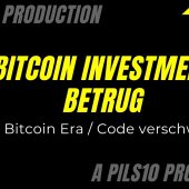 Bitcoin Investment Betrug – Was Bitcoin Era und co verschweigen